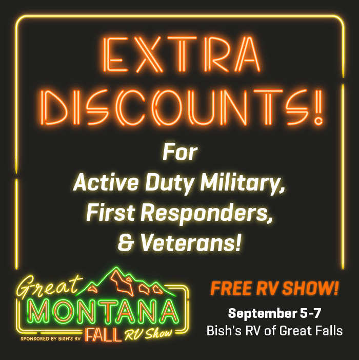 Extra discounts for Military, First Responders, and Veterans - Great Montana Fall RV Show - Sept. 5-7 - Bish's RV of Great Falls